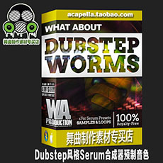 WA Production厂牌 Dubstep风格Serum合成器预制音色